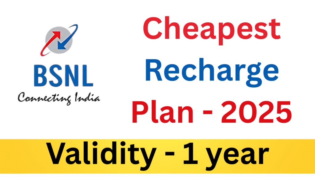 BSNL Cheapest 1-Year Recharge Plan (2025) – Best Annual Plan for Budget Users